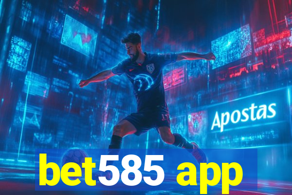 bet585 app